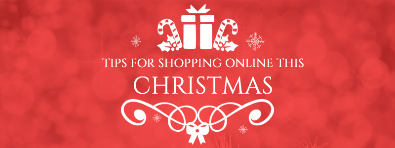 Tips for shopping online this Christmas