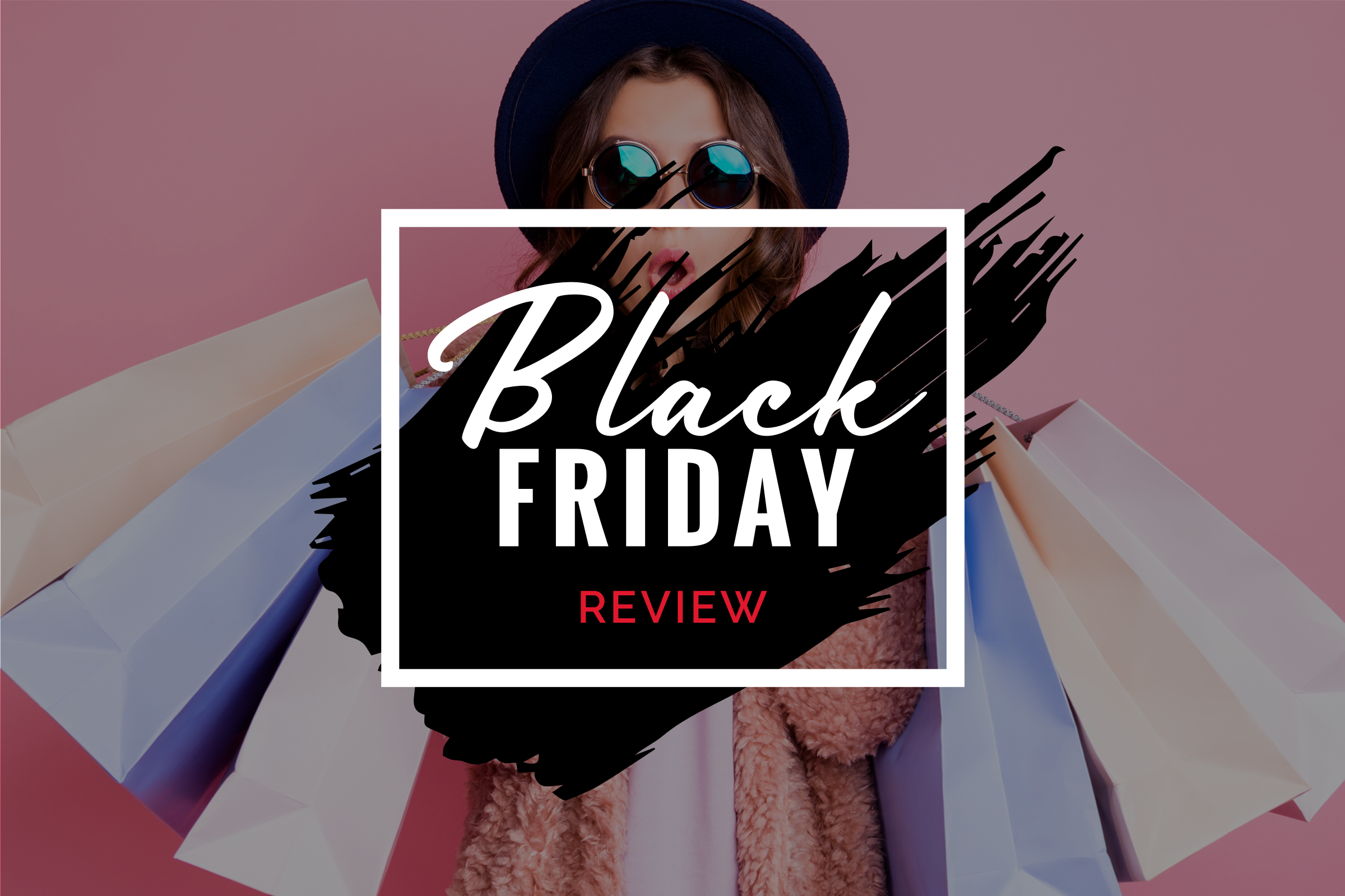 Black Friday Review
